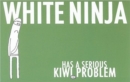 White Ninja Has a Serious Kiwi Problem - Book