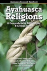Ayahuasca Religions : A Comprehensive Bibliography & Critical Essays - Book