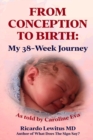 From Conception to Birth : My 38- Week Journey. As told by Caroline Eva - Book