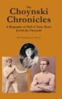 The Choynski Chronicles : A Biography of Hall of Fame Boxer Jewish Joe Choynski - Book