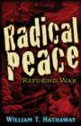 Radical Peace : Refusing War - Book