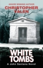 White Tombs : A John Santana Novel - Book