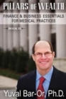 Pillars of Wealth : Finance & Business Essentials for Medical Practices - Book