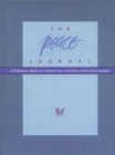 The Peace Journal : A Personal Book of Inspiration, Contemplation and Courage - Book