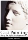 Cast Painting Using the Sight-Size Approach - Book