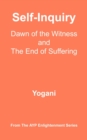 Self-Inquiry - Dawn of the Witness and the End of Suffering - Book