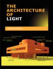 The Architecture of Light : Architectural Lighting Design Concepts and Techniques - Book