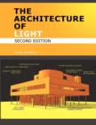 The Architecture of Light (2nd Edition) : Architectural Lighting Design Concepts and Techniques - Book