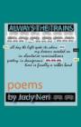 Always the Trains : Poems - Book
