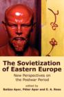The Sovietization of Eastern Europe : New Perspectives on the Postwar Period - Book