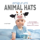 Amigurumi Animal Hats : 20 Crocheted Animal Hat Patterns for Babies and Children - Book