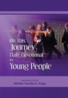 On This Journey Daily Devotional for Young People - Book