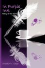 In Purple Ink : Poetry for the Spirit - Book