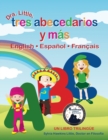Dra. Little, Tres Abecedarios Y Mas, English * Espanol * Francais - Book