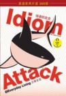 Idiom Attack 1 - Everyday Living - Chinese Edition/????? - Book