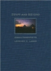Egypt and Beyond : Essays Presented to Leonard H. Lesko upon his Retirement from the Wilbour Chair of Egyptology at Brown University, June 2005 - Book