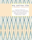 My Online Life A PERSONAL ORGANIZER - Book
