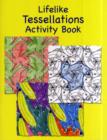 Lifelike Tessellations Activity Book - Book