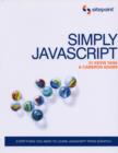 Simply Javascript : Everyting You Need to Learn Javascript from Scratch - Book