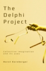 The Delphi Project : Collective Imagination and its Uses - Book