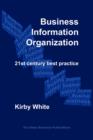 Business Information Organization : 21st Century Best Practice - Book