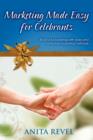 Marketing Made Easy for Celebrants : Boost Your Bookings with Easy and Effective Marketing Methods - Book