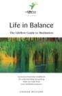 Life in Balance : The Lifeflow Guide to Meditation - Book