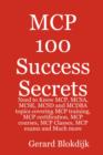 MCP 100 Success Secrets : MCP, McSa, MCSE, MCSD and MCDBA Training, Certification, Courses, Classes and Exams - Book