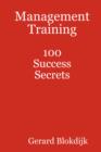 Management Training 100 Success Secrets - Book