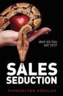 Sales Seduction - Why Do You Say Yes? - Book