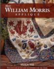 More William Morris Applique : Quilts and Accessories for the Home - Book