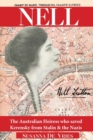 Nell : The Australian Heiress Who Saved Kerensky from Stalin & the Nazis - Book