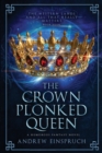 The Crown Plonked Queen : A Humorous Fantasy Novel - Book