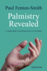 Palmistry Revealed : A Simple Guide to Unlocking Secrets in Your Hands - Book