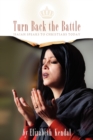 Turn Back The Battle : Isaiah Speaks to Christians Today - Book