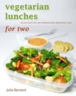 Vegetarian Lunches for Two : All Your Lunch Box and Weekend Meals Planned for a Year - Book