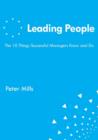 Leading People the 10 Things Successful Managers Know and Do - Book