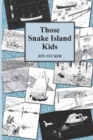 Those Snake Island Kids - Book