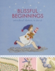 Blissful Beginnings : Embroidered Blankets to Cherish - Book
