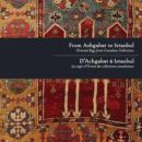 From Ashgabat to Istanbul : Oriental Rugs from Canadian Collections - Book