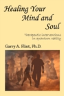 Healing Your Mind and Soul : Therapeutic Interventions in Quantum Reality - Book