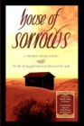 House of Sorrows : A Translation of Bayt al-Ahzan: The life of Sayyida Fatima al-Zahra and her grief - Book