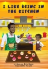 I LIKE BEING IN THE KITCHEN - eBook