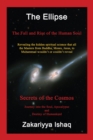 The Ellipse: The Fall and Rise of the Human Soul, Secrets of the Cosmos : The Fall and Rise of the Human Soul, Secrets of the Cosmos - eBook