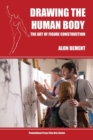 Drawing the Human Body : The Art of Figure Construction - Book
