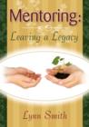 Mentoring : Leaving a Legacy - Book