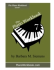 The Piano Workbook - Level 7 : A Resource and Guide for Students in Ten Levels - Book