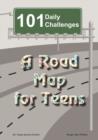 101 Daily Challenges for Teens - A Road Map for Teens - Book
