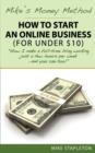 Mike's Money Method : How To Start An Online Business (For Under $10) - Book