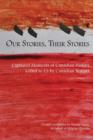 Our Stories, Their Stories : Captured Moments of Canadian History Gifted to Us by Canadian Seniors - Book